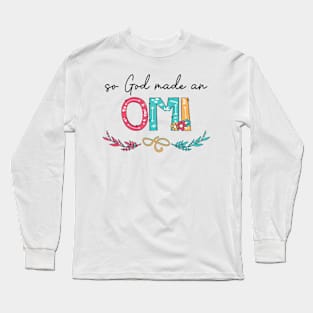 So God Made A Omi Happy Mother's Day Long Sleeve T-Shirt